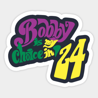 RFK Jr - Bobby is my Choice in 2024 - Robert F Kennedy Jr Sticker